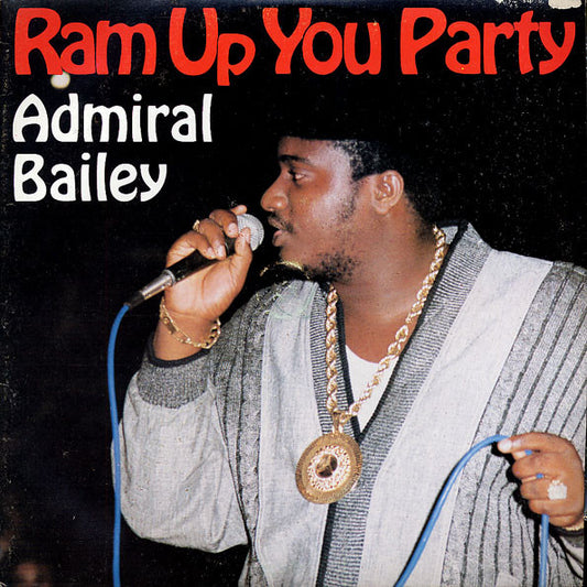 Admiral Bailey : Ram Up You Party (LP, Album)