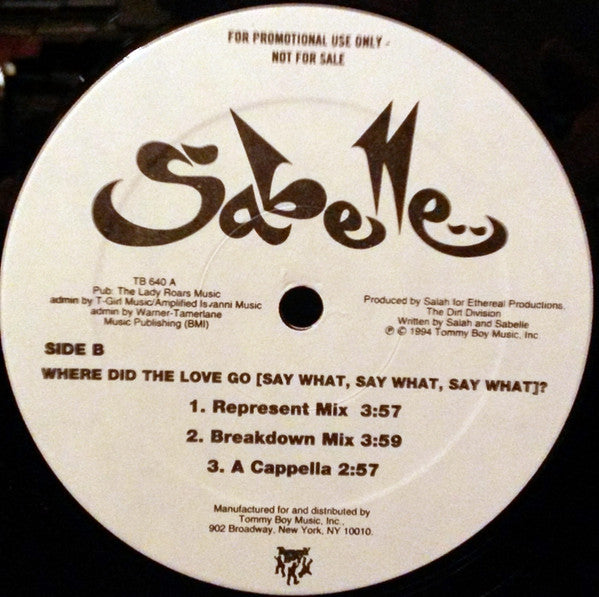 Sabelle : Where Did The Love Go (Say What, Say What, Say What)? (12", Promo)