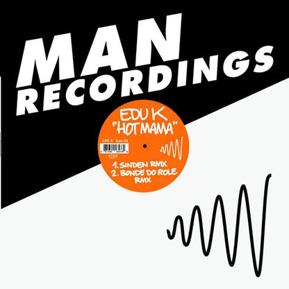 Edu K : Hot Mama (12", Pin)